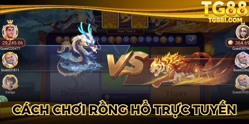 Rồng Hổ Trực Tuyến - Cược Nhanh Thưởng Hấp Dẫn 2025