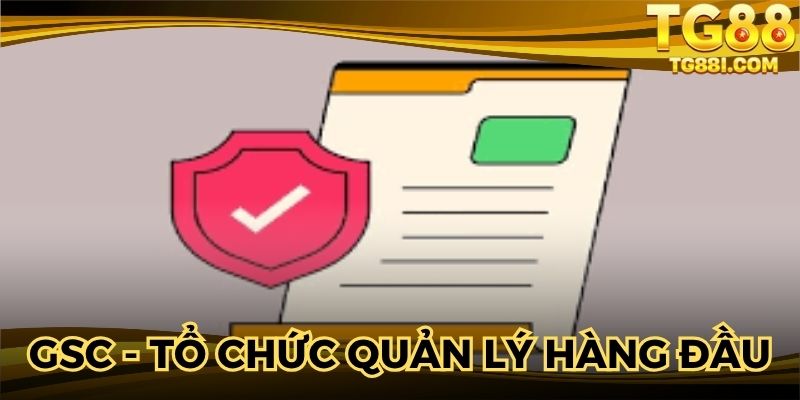 GSC là tổ chức quản lý trò chơi trực tuyến hàng đầu